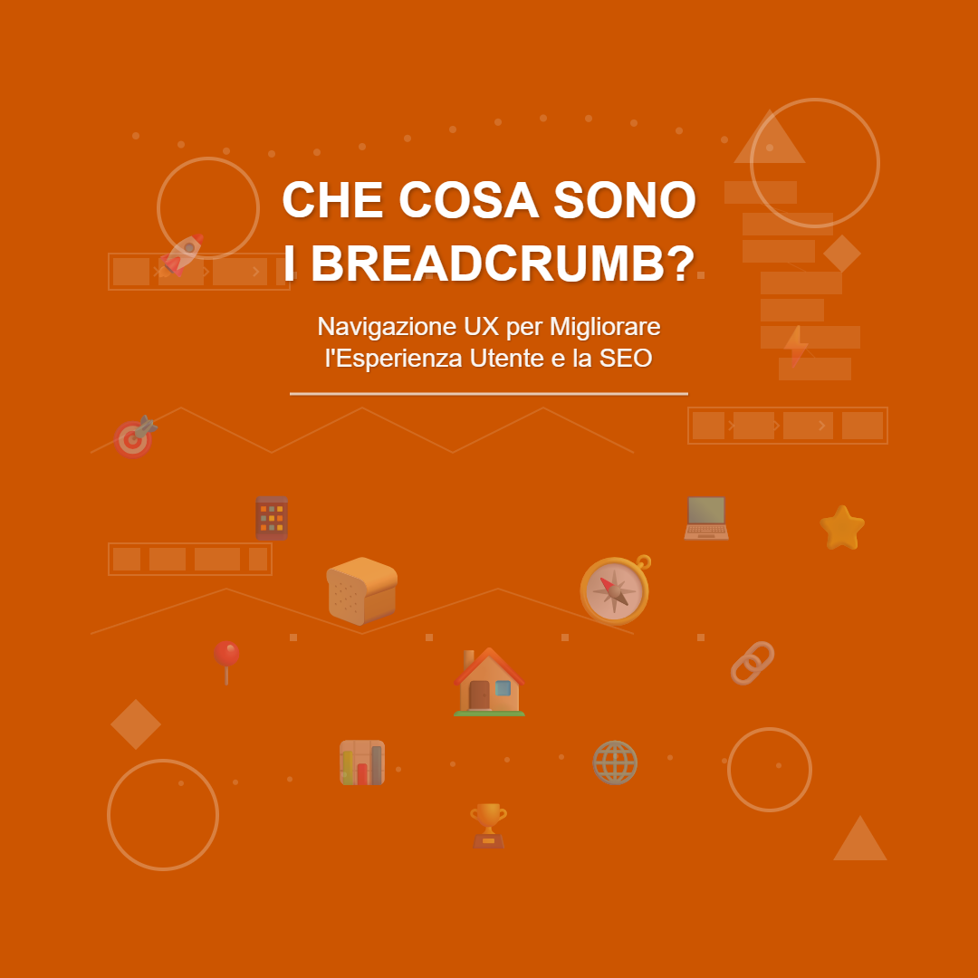 Che cosa sono i Breadcrumb: Guida Completa alla Navigazione Web